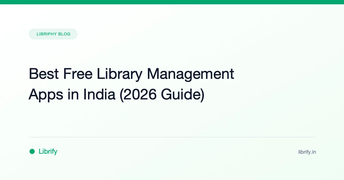 Best Free Library Management Apps in India (2026 Guide)