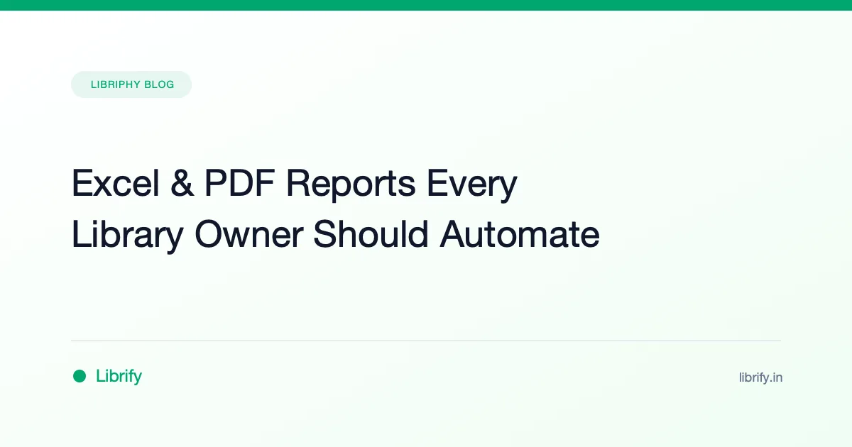 Excel & PDF Reports Every Library Owner Should Automate