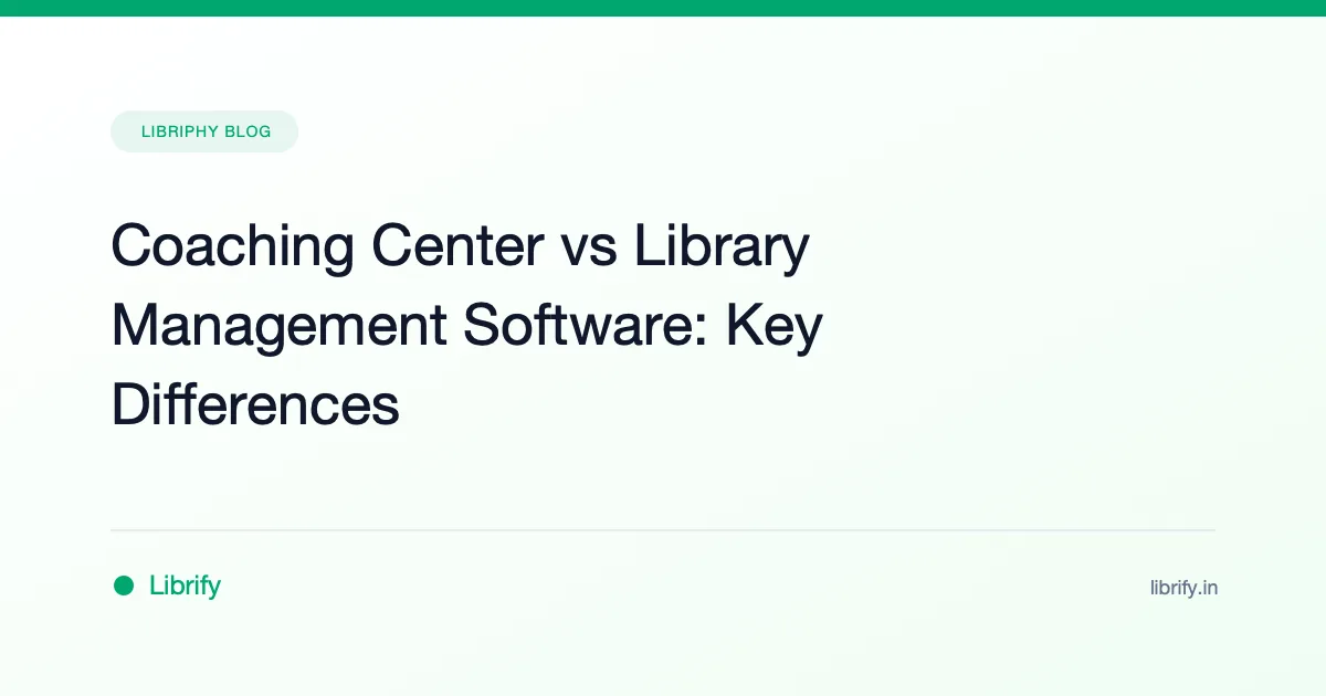 Coaching Center vs Library Management Software: Key Differences