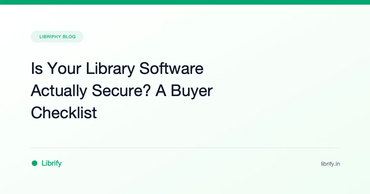 Is Your Library Software Actually Secure? A Buyer Checklist