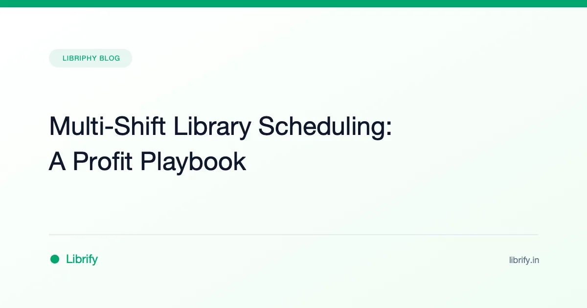 Multi-Shift Library Scheduling: A Profit Playbook